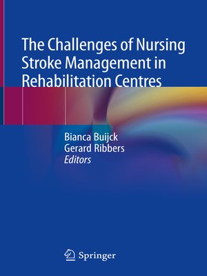 cover image of The Challenges of Nursing Stroke Management in Rehabilitation Centres
